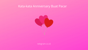 Katakata Anniversary Buat Pacar  Telegram.co.id